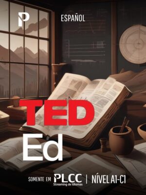 ted Curso de espanhol com TED ED na PLCC Idiomas — aprenda com cenas e vocabulário real. Nivelamento, reunião, videoconferência, proficiência, teste, avaliação, processo seletivo, RH, recrutamento, solução. Idiomas. ensinar inglês e espanhol. conteúdo real.